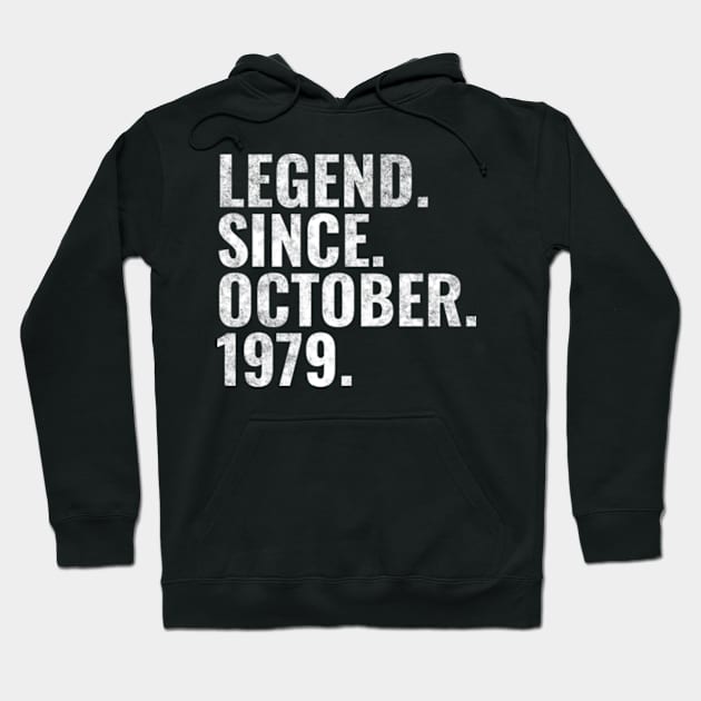 Legend since October 1979 Birthday Shirt Happy Birthday Shirts Hoodie by TeeLogic